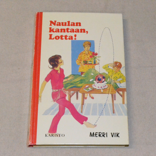 Merri Vik Naulan kantaan, Lotta!